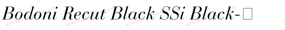 Bodoni Recut Black SSi Black字体转换